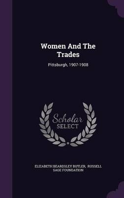 Women And The Trades - Elizabeth Beardsley Butler