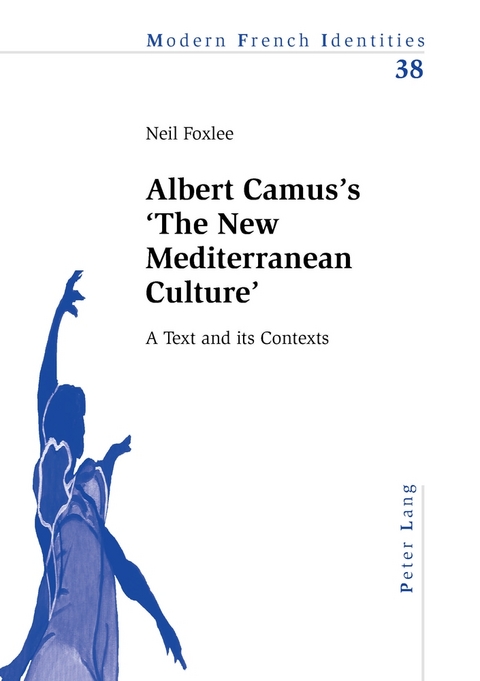 Albert Camus’s ‘The New Mediterranean Culture’ - Neil Foxlee