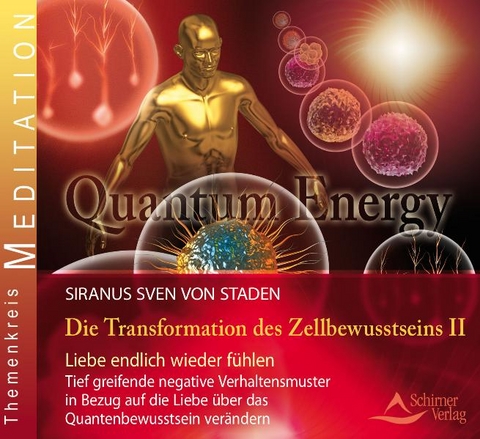 Transformation des Zellbewusstseins - Siranus Sven von Staden