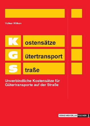 KGS 2011 ( Kostensätze Gütertransport Straße ) - Volker Wilken