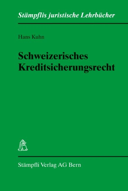 Schweizerisches Kreditsicherungsrecht - Hans Kuhn