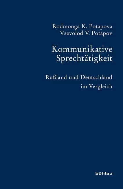 Kommunikative Sprechtätigkeit - Rodmonga K. Potapova, Vsevolod V. Potapov