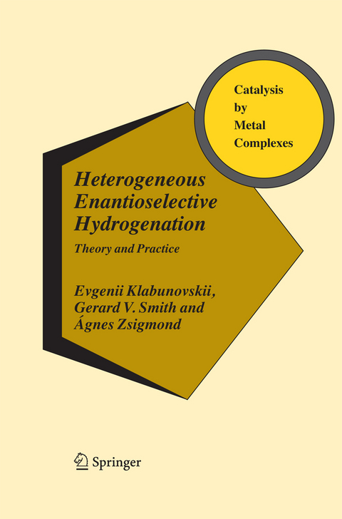 Heterogeneous Enantioselective Hydrogenation - Evgenii Klabunovskii, Gerard V. Smith, Ágnes Zsigmond