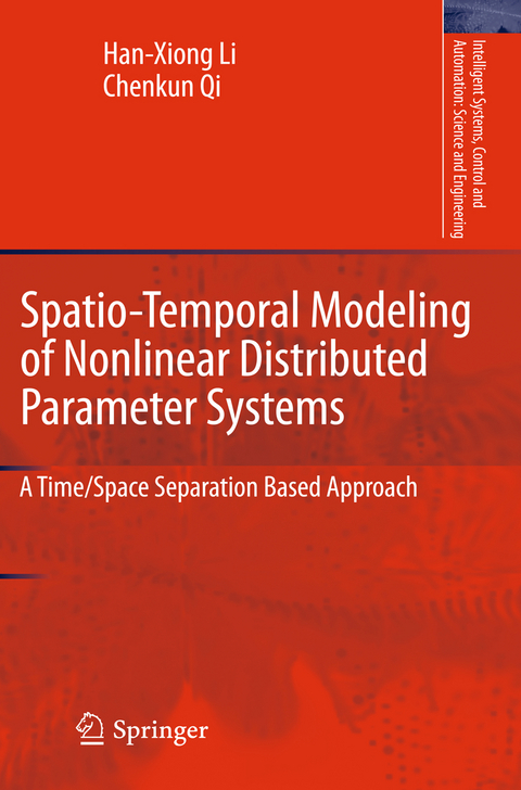 Spatio-Temporal Modeling of Nonlinear Distributed Parameter Systems - Han-Xiong Li, Chenkun Qi