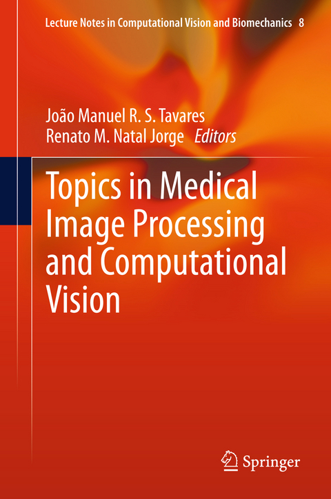 Topics in Medical Image Processing and Computational Vision - 