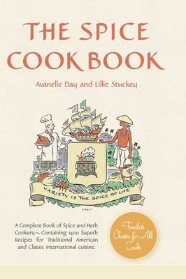 The Spice Cookbook - Stuckey Lillie, Day Avanelle