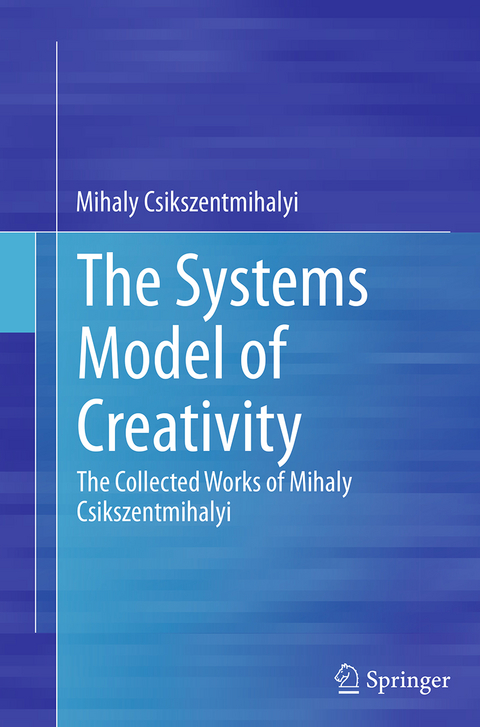 The Systems Model of Creativity - Mihaly Csikszentmihalyi