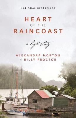 Heart of the Raincoast - Alexandra Morton, Billy Proctor