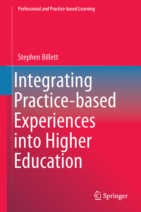 Integrating Practice-based Experiences into Higher Education - Stephen Billett