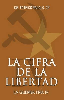 La Cifra de La Libertad - Cp Dr Patrick Pacalo