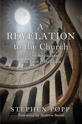 A Revelation to the Church - Stephen Popp