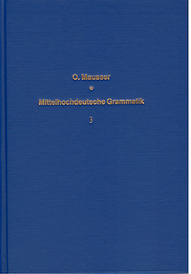 Mittelhochdeutsche Grammatik auf vergleichender Grundlage. Mit besonderer... / Mittelhochdeutsche Grammatik auf vergleichender Grundlage. Mit besonderer... - Band 3 - Otto Mausser