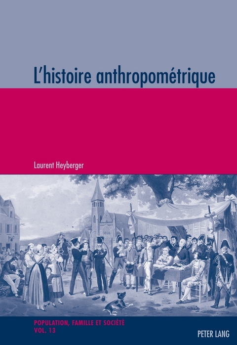 L’histoire anthropométrique - Laurent Heyberger