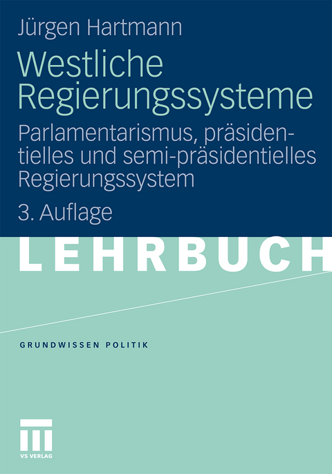 Westliche Regierungssysteme - Jürgen Hartmann