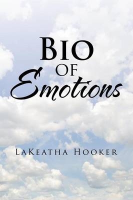 Bio of Emotions - Lakeatha Hooker