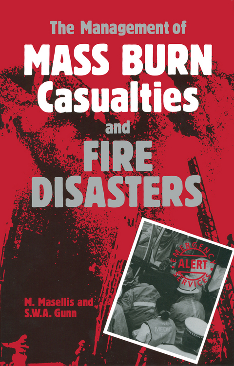 The Management of Mass Burn Casualties and Fire Disasters - 