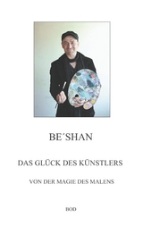 Das Glück des Künstlers -  Be´shan