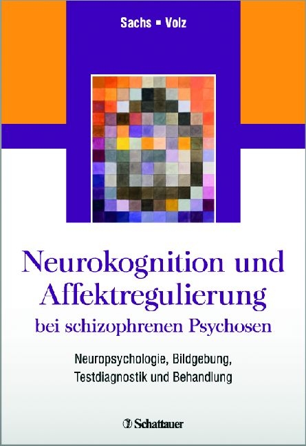 Neurokognition und Affektregulierung bei schizophrenen Psychosen - 