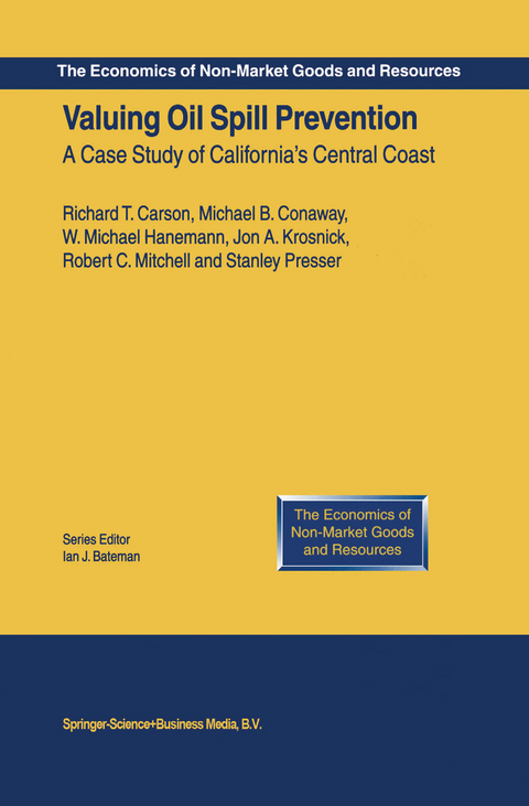 Valuing Oil Spill Prevention - Richard T. Carson, Michael B. Conaway, W. Michael Hanemann, Jon A. Krosnick, Robert C. Mitchell