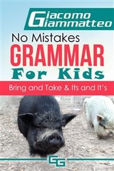 No Mistakes Grammar for Kids, Volume III - Giacomo Giammatteo 