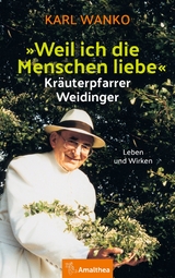 "Weil ich die Menschen liebe" - Karl Wanko