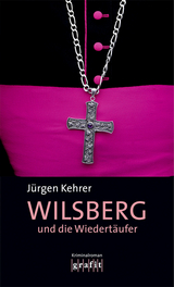 Wilsberg und die Wiedertäufer - Jürgen Kehrer