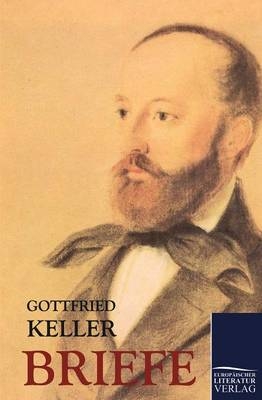 Briefe - Gottfried Keller