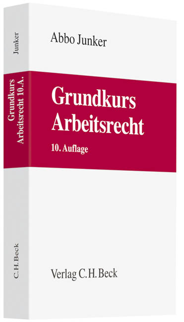 Grundkurs Arbeitsrecht - Abbo Junker