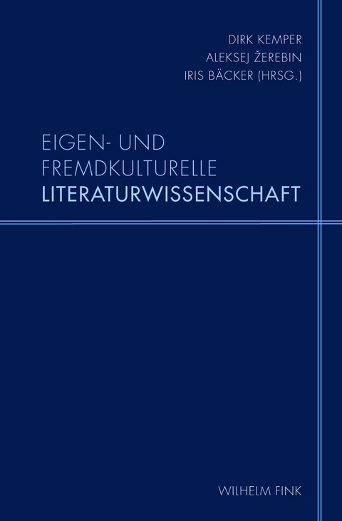 Eigen- und fremdkulturelle Literaturwissenschaft - 