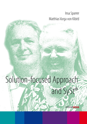 Solution-focused Approach and SySt - Insa Sparrer, Matthias Varga von Kibéd
