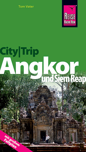 Reise Know-How CityTrip Angkor und Siem Reap - Tom Vater