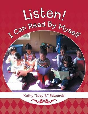 Listen! I Can Read By Myself - Kathy Lady E Edwards