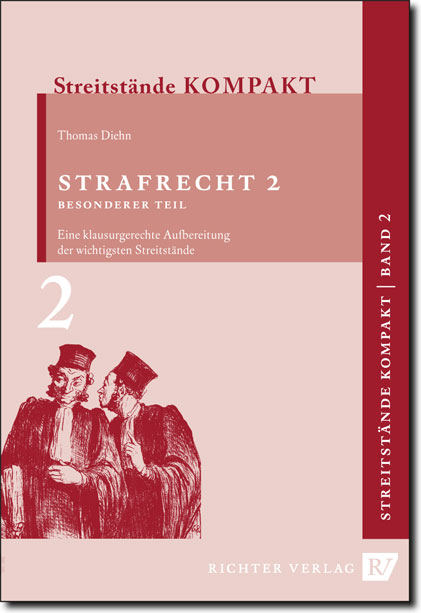 Streitstände Kompakt / Streitstände Kompakt - Band 2 - Strafrecht 2 Besonderer Teil - Thomas Diehn, Sascha Knaupe