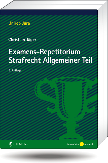Examens-Repetitorium Strafrecht Allgemeiner Teil - Christian Jäger