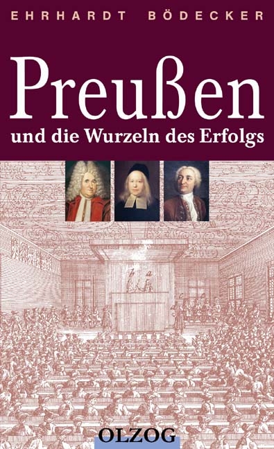 Preußen und die Wurzeln des Erfolgs - Erhardt Bödecker