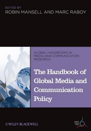The Handbook of Global Media and Communication Policy - 