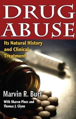 Drug Abuse - Marvin R. Burt, Sharon Pines, Thomas J. Glynn