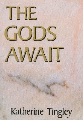 Gods Await - Katherine Tingley, Grace F Knoche