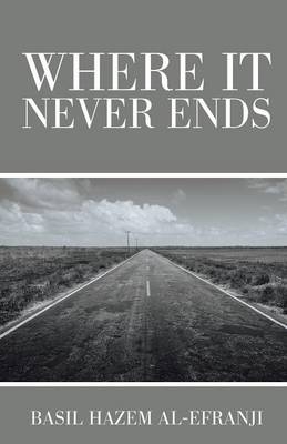 Where It Never Ends - Basil Hazem Al-Efranji
