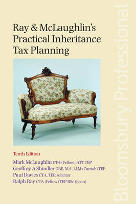 Ray & McLaughlin's Practical Inheritance Tax Planning - Mark McLaughlin, Ralph Ray, Paul L. Davies, Geoffrey Shindler, Toby Harris