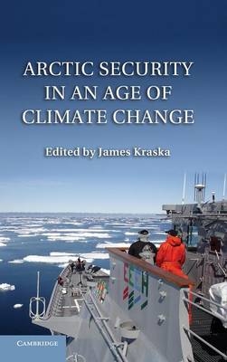 Arctic Security in an Age of Climate Change - 