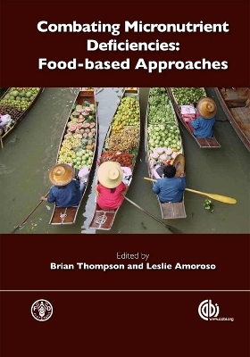 Combating Micronutrient Deficiencies: Food-based Approaches - 