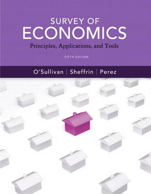 Survey of Economics - Arthur O'Sullivan, Steven Sheffrin, Stephen Perez