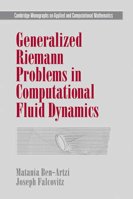 Generalized Riemann Problems in Computational Fluid Dynamics - Matania Ben-Artzi, Joseph Falcovitz