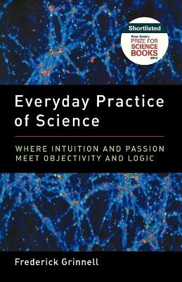 Everyday Practice of Science - Frederick Grinnell