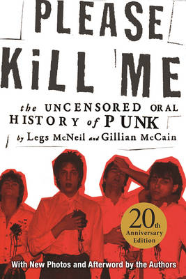 Please Kill Me - Legs McNeil, Gillian McCain