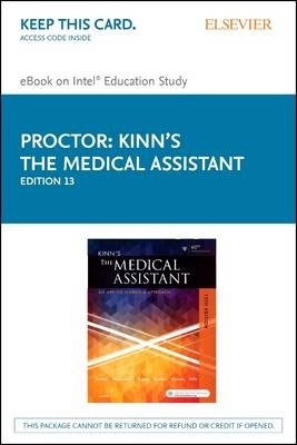Kinn's the Medical Assistant - Elsevier eBook on Intel Education Study (Retail Access Card) - Deborah B Proctor, Brigitte Niedzwiecki, Julie Pepper, Payel Madero,  GARRELS