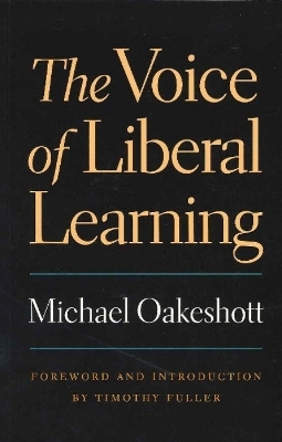 Voice of Liberal Learning - Michael Oakeshott