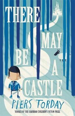 There May Be a Castle - Piers Torday