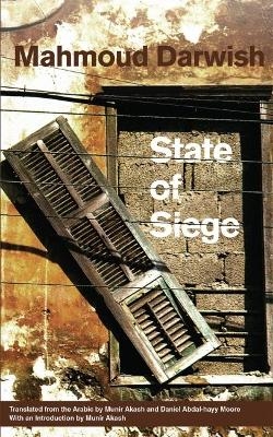 State of Siege - Mahmoud Darwish, Munir Akash, Daniel Abdal-Hayy Moore